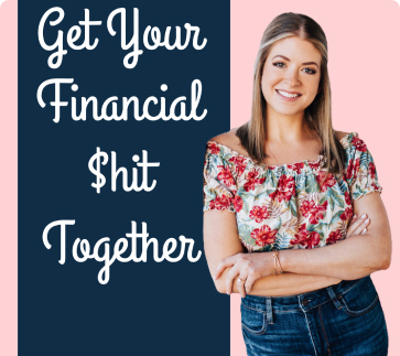 Get Your Financial $hit Together